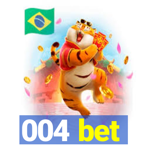 004 bet